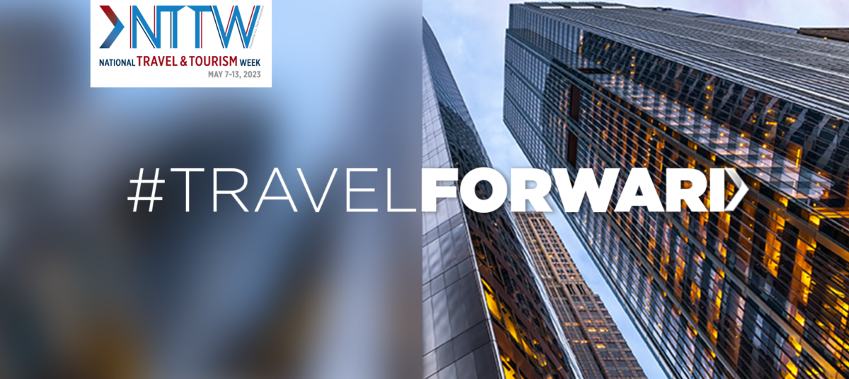 Visit Week U.S. Travel Releases 2023 National Travel & Tourism Week Toolkit